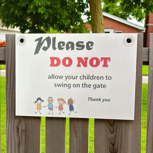 Corflute Sign:  Do Not Swing On The Gate