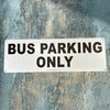Bus Parking only sign