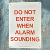if you hear an alarm do not enter premises sign
