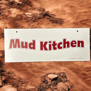 Metal Sign: Mud Kitchen