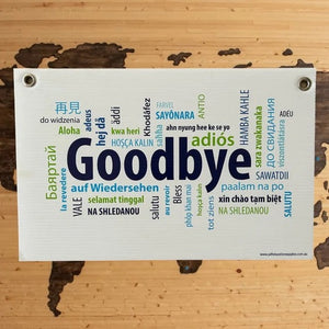 farewell signage weatherproof in different lanugages